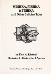 Cover of: Mishka, Pishka, & Fishka, and other Galician tales by Eric A. Kimmel