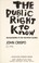 Cover of: The public right to know