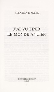 Cover of: J'ai vu finir le monde ancien by Alexandre Adler