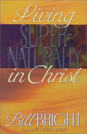 Cover of: Living Supernaturally in Christ