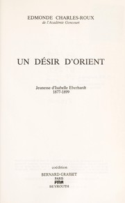 Cover of: Un désir d'Orient : jeunesse d'Isabelle Eberhardt, 1877-1899