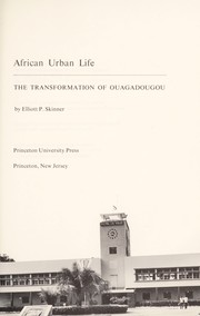 Cover of: African urban life: the transformation of Ouagadougou