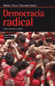 Cover of: Democracia radical by Ángel Calle Collado