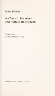Cover of: Offen will ich sein und notfalls unbequem: ein Gespräch mit Hugo Müller-Vogg