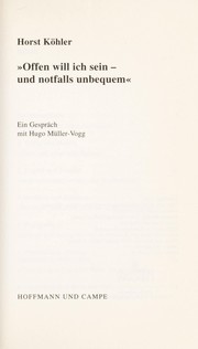 Offen will ich sein und notfalls unbequem by Horst Köhler