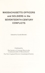 Cover of: Massachusetts officers and soldiers in the seventeenth-century conflicts by edited by Carole Doreski.