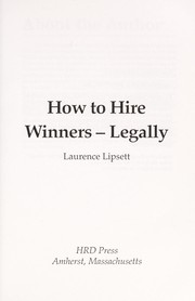 Cover of: How to hire winners--legally by Laurence Lipsett