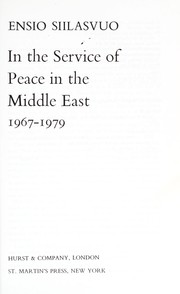 In the service of peace in the Middle East, 1967-1979 by Ensio Siilasvuo