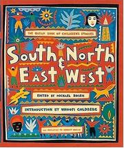 Cover of: South and north, east and west: the Oxfam book of children's stories