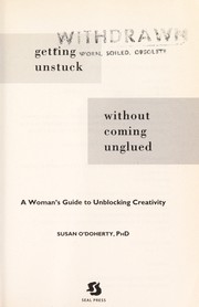 Getting unstuck without coming unglued by Susan O'Doherty