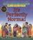 Cover of: It's perfectly normal