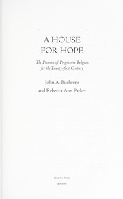 Cover of: A house for hope : the promise of progressive religion for the twenty-first century by 