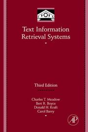 Text information retrieval systems by Charles T. Meadow, Bert R. Boyce, Donald H. Kraft, Carol L Barry