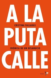 Cover of: A la puta calle: crónica de un desahucio