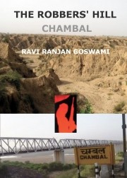 The Robbers' Hill Chambal by Ravi Ranjan Goswami