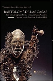 Cover of: Bartolomé de las Casas face á l'esclavage des Noir-e-s en Amériques-Caraibes : l'aberration du Onziéme Reméde, 1516