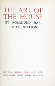 Cover of: The art of the house by Rosamund Marriott Watson