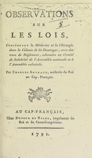 Cover of: Observations sur les lois, concernant la m©♭decine et la chirurgie dans la colonie de St-Domingue, avec des vues de r©♭glement, adress©♭es au Comit©♭ de Salubrit©♭ de l'Assembl©♭e nationale et ©  l'Assembl©♭e coloniale