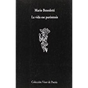 La vida ese paréntesis by Mario Benedetti