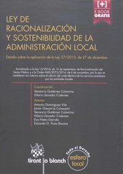 Cover of: Ley de racionalización y sostenibilidad de la administración local: estudio sobre la aplicación de la Ley 27/2013, de 27 de diciembre : actualizado a la Ley 15/2014, de 16 de dseptiembre [sic], de Racionalización del Sector Público y a la Orden HAP/2075/2014, de 6 de noviembre, por la que se establecen los criterios sobre el cálculo del coste efectivo de los servicios prestados por las entidades locales