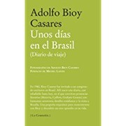 Cover of: Unos días en el Brasil : (diario de viaje) by Adolfo Bioy Casares