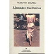 Cover of: Llamadas telefónicas by Roberto Bolaño