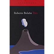 Cover of: Tres by Roberto Bolaño