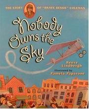 Cover of: Nobody owns the sky: the story of "brave Bessie" Coleman