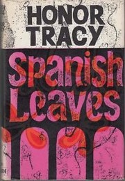 Cover of: Spanish Leaves by Honor Tracy, Honor Tracy