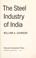 Cover of: The steel industry of India