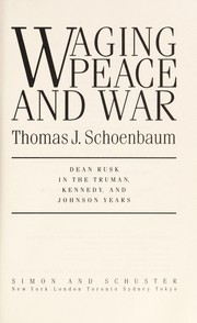 Waging Peace & War by Thomas J. Schoenbaum