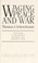 Cover of: Waging peace and war