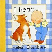 Cover of: I hear by Helen Oxenbury
