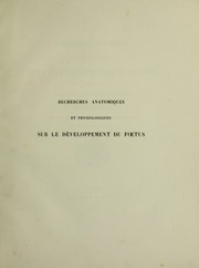 Cover of: Recherches anatomiques et physiologiques sur le développement du fœtus: et en particulier sur l'évolution embryonnaire des oiseaux et des batraciens