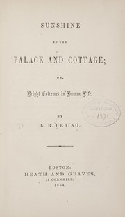 Cover of: Sunshine in the palace and cottage: or, Bright extremes in human life