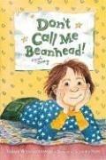 Cover of: Don't Call Me Beanhead! (Beany) by Susan Wojciechowski, Susan Wojciechowski