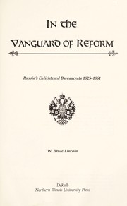 Cover of: In the vanguard of reform : Russia's enlightened bureaucrats, 1825-1861 by 