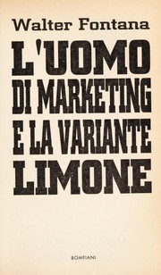 Cover of: L'uomo di marketing e la variante limone by Walter Fontana