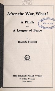 After the war, what? by Fisher, Irving