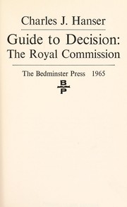 Cover of: Guide to decision; the Royal Commission by 