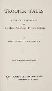 Cover of: Trooper tales: a series of sketches of the real American private soldier.