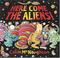 Cover of: Here come the aliens!