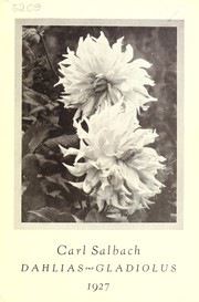 Cover of: Carl Salbach dahlias, gladiolus: 1927 [catalog]