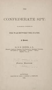 Cover of: The Confederate spy by Crozier, R. H.