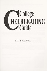 Cover of: College Cheerleading Guide | Chase Nichols