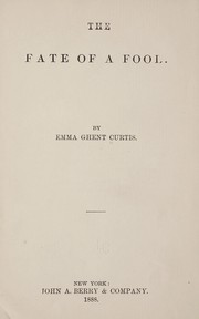 Cover of: The fate of a fool | Emma Ghent Curtis