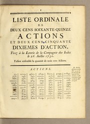 Cover of: Liste ordinale de deux cens soixante-quinze actions et deux cens cinquante dixiemes d'action: tirez à la loterie de la Compagnie des Indes le 26. juillet 1730. Faisant ensemble la quantité de trois cens actions