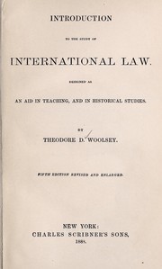 Cover of: Introduction to the study of international law: designed as an aid in teaching, and in historical studies...