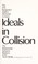 Cover of: Ideals in collision