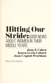 Cover of: Hitting our stride : good news about women in their middle years by 